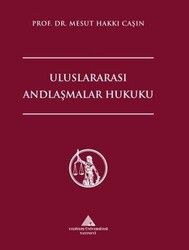 Mesut Hakkı Caşın - Uluslararası Andlaşmalar Hukuku Mesut Hakkı Caşın - Uluslararası Andlaşmalar Hukuku