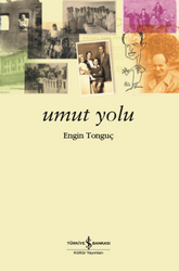 Engin Tonguç - Umut Yolu Engin Tonguç - Umut Yolu