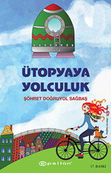 Şöhret Doğruyol Sağbaş - Ütopyaya Yolculuk Şöhret Doğruyol Sağbaş - Ütopyaya Yolculuk