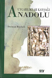 Derman Bayladı - Uygarlıklar Kavşağı Anadolu Derman Bayladı - Uygarlıklar Kavşağı Anadolu