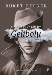 Buket Uzuner - Uzun Beyaz Bulut Gelibolu Buket Uzuner - Uzun Beyaz Bulut Gelibolu