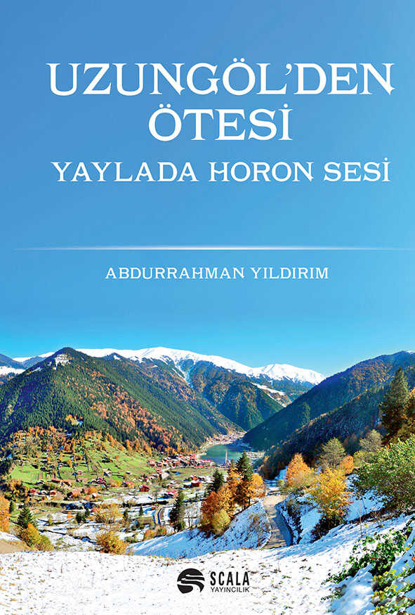 Uzungöl’den Ötesi