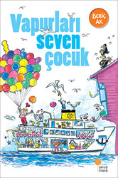 Behiç Ak - Vapurları Seven Çocuk Behiç Ak - Vapurları Seven Çocuk