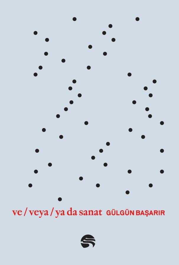 Ve / Veya / Ya Da Sanat