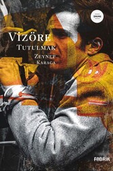 Zeynep Karaca - Vizöre Tutulmak