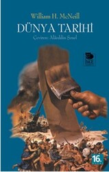 William H. Mcneill - William H. Mcneill Dünya Tarihi William H. Mcneill - William H. Mcneill Dünya Tarihi