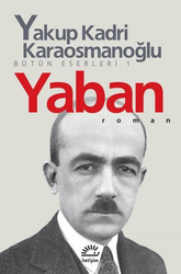 Yakup Kadri Karaosmanoğlu - Yaban Yakup Kadri Karaosmanoğlu - Yaban