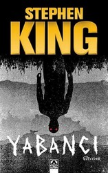 Stephen King - Yabancı Stephen King - Yabancı