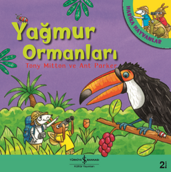 Ant Parker , Tony Mitton - Yağmur Ormanları - Harika Hayvanlar Ant Parker , Tony Mitton - Yağmur Ormanları - Harika Hayvanlar