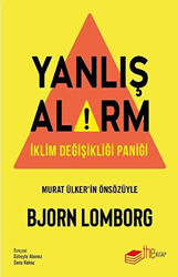 Bjorn Lomborg - Yanlış Alarm Bjorn Lomborg - Yanlış Alarm