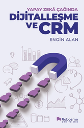 Engin Alan - Yapay Zekâ Çağında Dijitalleşme ve CRM Engin Alan - Yapay Zekâ Çağında Dijitalleşme ve CRM