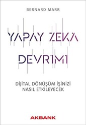 Bernard Marr - Yapay Zeka Devrimi Bernard Marr - Yapay Zeka Devrimi