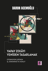 Daron Acemoğlu - Yapay Zekâyı Yeniden Tasarlamak Daron Acemoğlu - Yapay Zekâyı Yeniden Tasarlamak