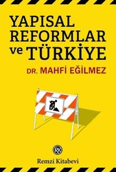 Mahfi Eğilmez - Yapısal Reformlar ve Türkiye Mahfi Eğilmez - Yapısal Reformlar ve Türkiye