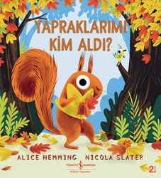 Alice Hemming - Yapraklarımı Kim Aldı? Alice Hemming - Yapraklarımı Kim Aldı?
