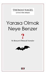 Thomas Nagel - Yarasa Olmak Neye Benzer ? Thomas Nagel - Yarasa Olmak Neye Benzer ?