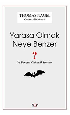 Yarasa Olmak Neye Benzer ?