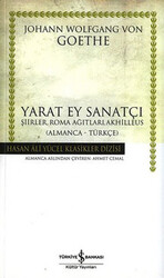 Johann Wolfgang von Goethe - Yarat Ey Sanatçı Johann Wolfgang von Goethe - Yarat Ey Sanatçı