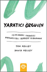 David Kelley , Tom Kelley - Yaratıcı Özgüven David Kelley , Tom Kelley - Yaratıcı Özgüven