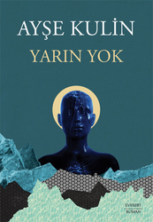 Ayşe Kulin - Yarın Yok Ayşe Kulin - Yarın Yok