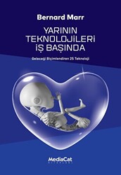 Bernard Marr - Yarının Teknolojileri İş Başında Bernard Marr - Yarının Teknolojileri İş Başında
