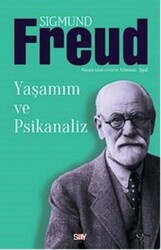 Sigmund Freud - Yaşamım ve Psikanaliz Sigmund Freud - Yaşamım ve Psikanaliz