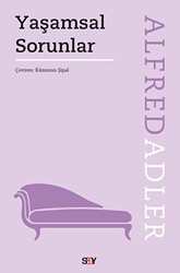 Alfred Adler - Yaşamsal Sorunlar Alfred Adler - Yaşamsal Sorunlar