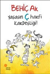 Behiç Ak - Yaşasın Ç Harfi Kardeşliği Behiç Ak - Yaşasın Ç Harfi Kardeşliği