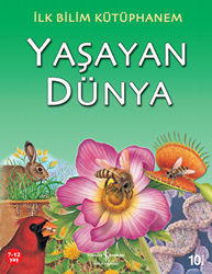 Steve Parker - Yaşayan Dünya İlk Bilim Kütüphanem Steve Parker - Yaşayan Dünya İlk Bilim Kütüphanem