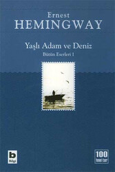 Ernest Hemingway - Yaşlı Adam ve Deniz (İhtiyar Balıkçı) Ernest Hemingway - Yaşlı Adam ve Deniz (İhtiyar Balıkçı)