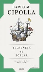 Carlo M. Cipolla - Yelkenler ve Toplar Carlo M. Cipolla - Yelkenler ve Toplar