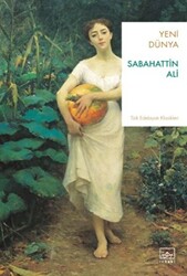 Sabahattin Ali - Yeni Dünya Sabahattin Ali - Yeni Dünya