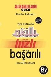 Charles Duhigg - Yeni Dünyada Daha Akıllı - Daha Hızlı - Charles Duhigg - Yeni Dünyada Daha Akıllı - Daha Hızlı -