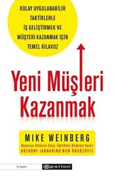 Mike Weinberg - Yeni Müşteri Kazanmak Mike Weinberg - Yeni Müşteri Kazanmak