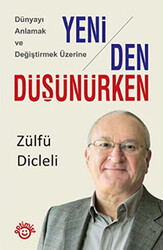 Zülfü Dicleli - Yeniden Düşünürken Zülfü Dicleli - Yeniden Düşünürken