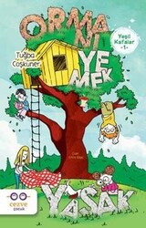 Tuğba Coşkuner - Yeşil Kafalar 1 - Ormanı Yemek Yasak Tuğba Coşkuner - Yeşil Kafalar 1 - Ormanı Yemek Yasak