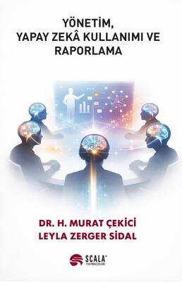 Yönetim, Yapay Zekâ Kullanımı Ve Raporlama