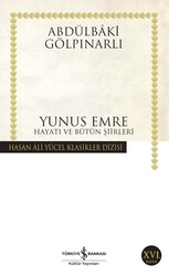 Abdülbaki Gölpınarlı - Yunus Emre Hayatı ve Bütün Şiirleri Abdülbaki Gölpınarlı - Yunus Emre Hayatı ve Bütün Şiirleri
