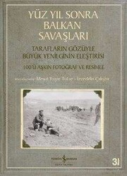 İzzeddin Çalışlar , Mesut Yaşar Tufan - Yüzyıl Sonra Balkan Savaşları İzzeddin Çalışlar , Mesut Yaşar Tufan - Yüzyıl Sonra Balkan Savaşları