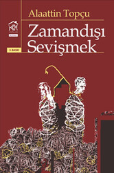 Alaattin Topçu - Zamandışı Sevişmek Alaattin Topçu - Zamandışı Sevişmek