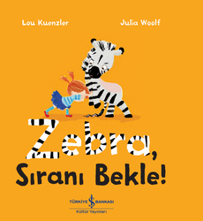 Lou Kuenzler - Zebra Sıranı Bekle Lou Kuenzler - Zebra Sıranı Bekle