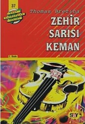 Thomas Brezina - Zehir Sarısı Keman Thomas Brezina - Zehir Sarısı Keman