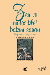 Robert M. Pirsig - Zen ve Motosiklet Bakım Sanatı Robert M. Pirsig - Zen ve Motosiklet Bakım Sanatı