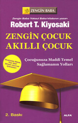 Robert T. Kiyosaki - Zengin Çocuk Akıllı Çocuk Robert T. Kiyosaki - Zengin Çocuk Akıllı Çocuk