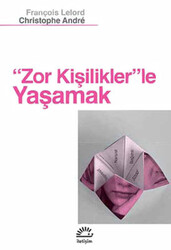 Zor Kişiliklerle Yaşamak - Thumbnail